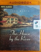 The House by the River written by Lena Manta performed by Courtney Patterson on MP3 CD (Unabridged)